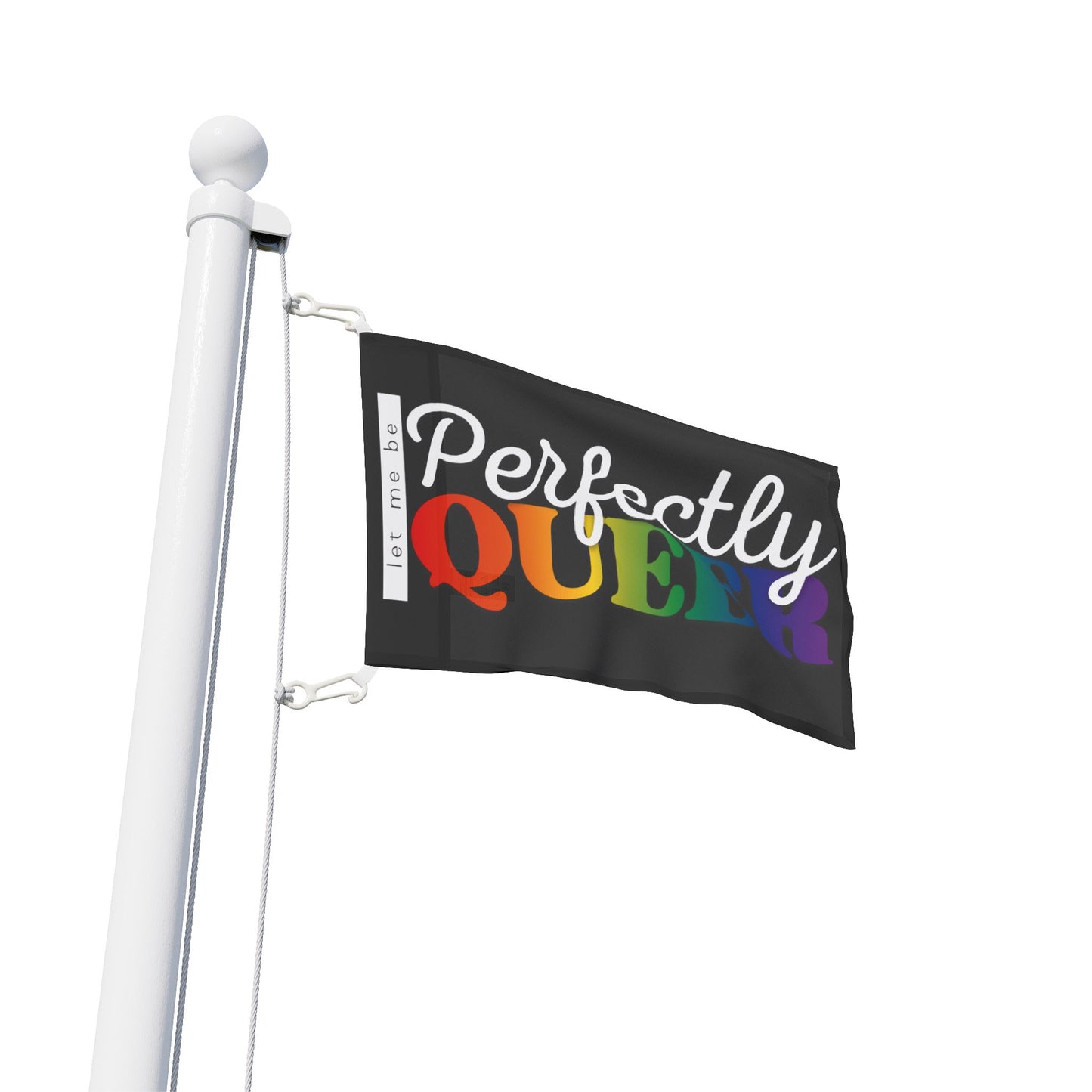Let Me Be Perfectly Queer | Indoor/Outdoor Pride Flag Wall Art