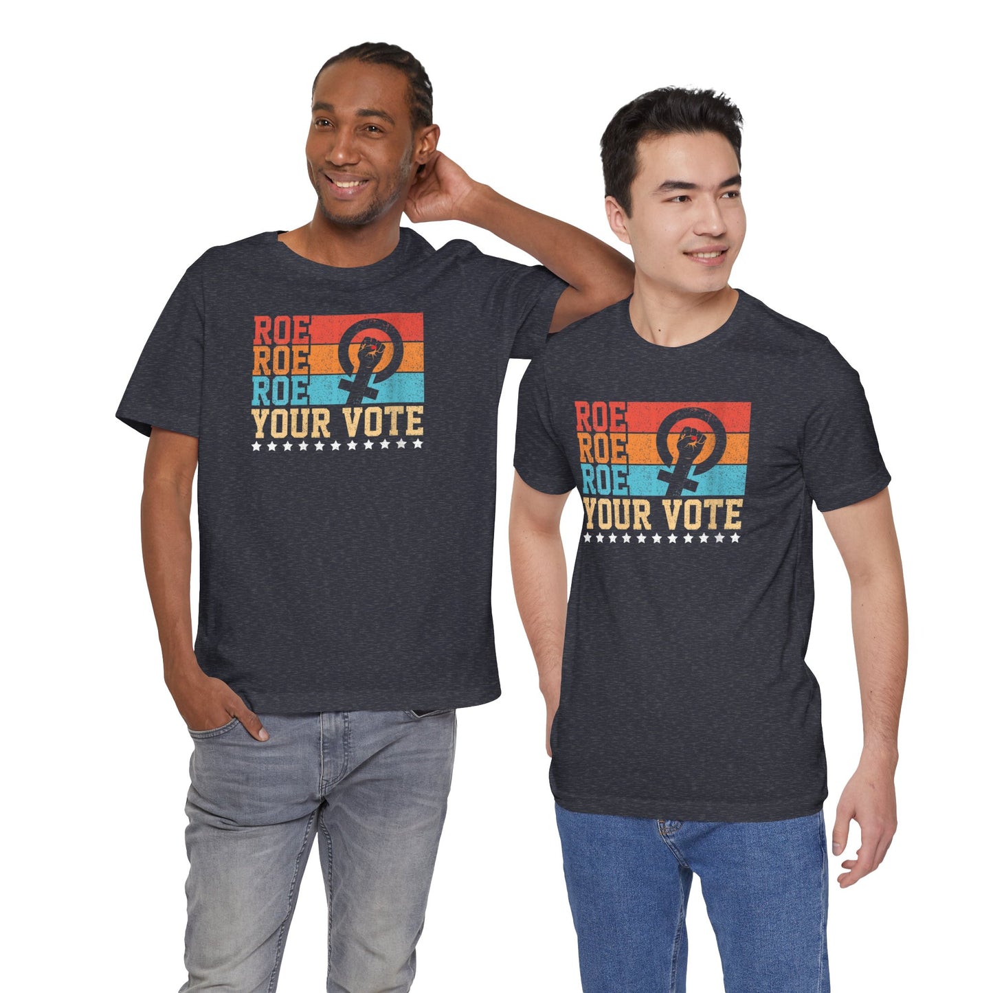 Roe Roe Roe Your Vote | Adult T-Shirt