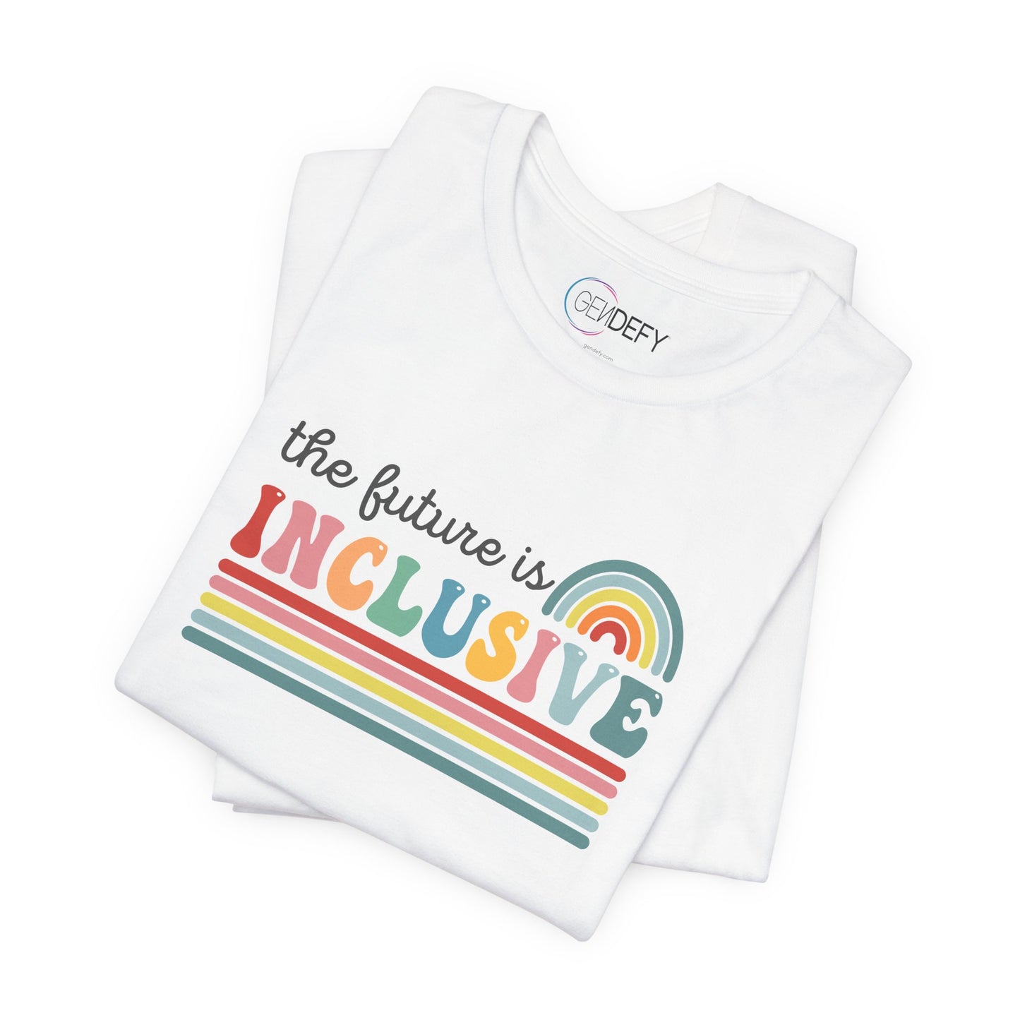 The Future Is Inclusive with Rainbow | Adult T-Shirt