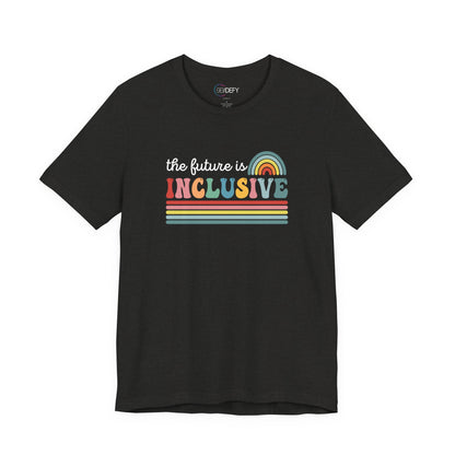 The Future Is Inclusive with Rainbow | Adult T-Shirt