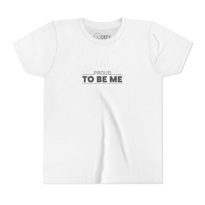 Proud To Be Me | Youth T-Shirt
