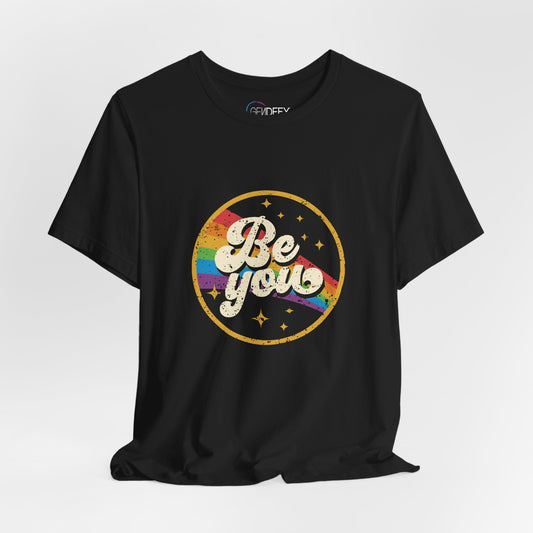 Be You | Adult T-Shirt