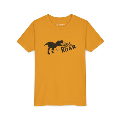 Let the World Hear You Roar Dinosaur | Youth T-Shirt