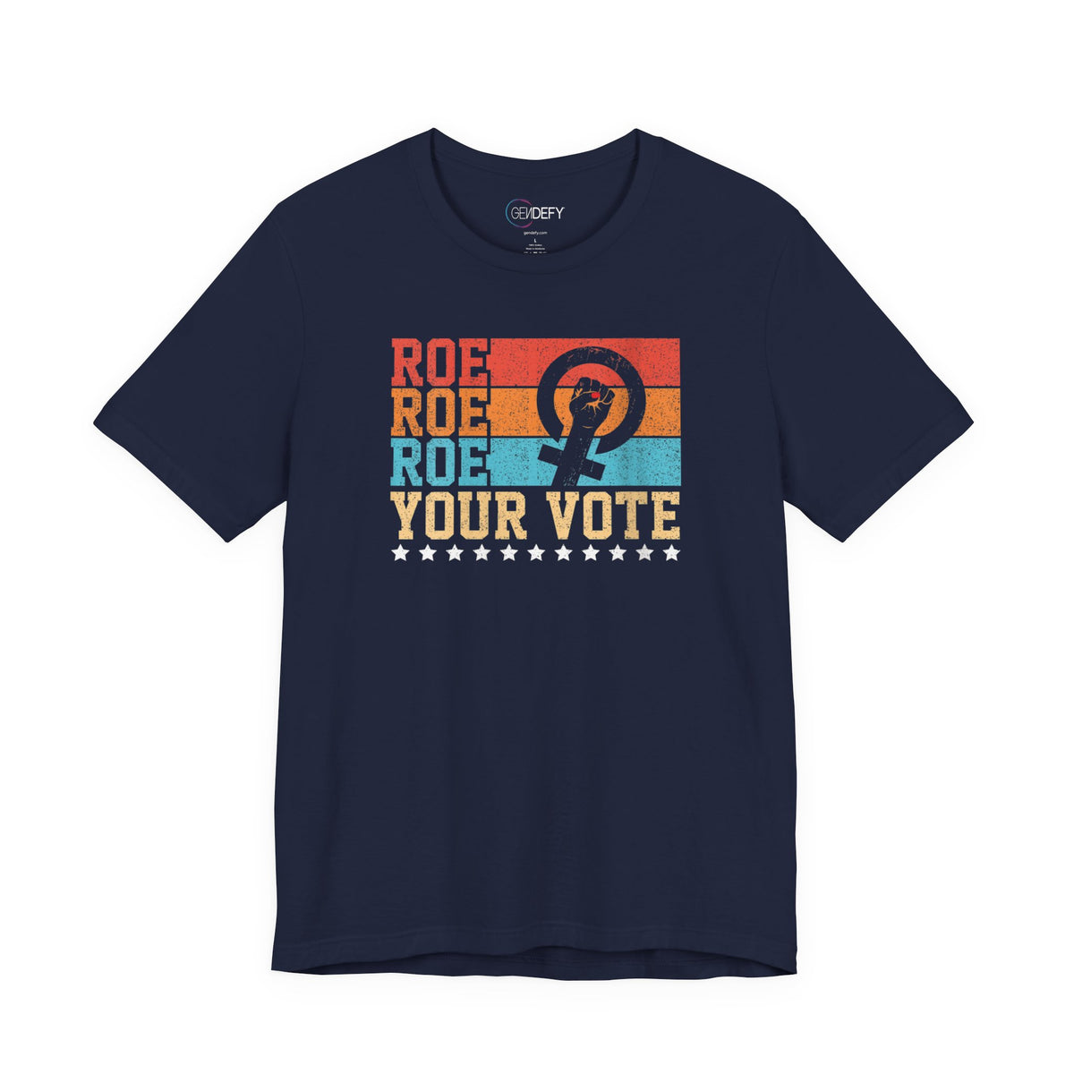 Roe Roe Roe Your Vote | Adult T-Shirt