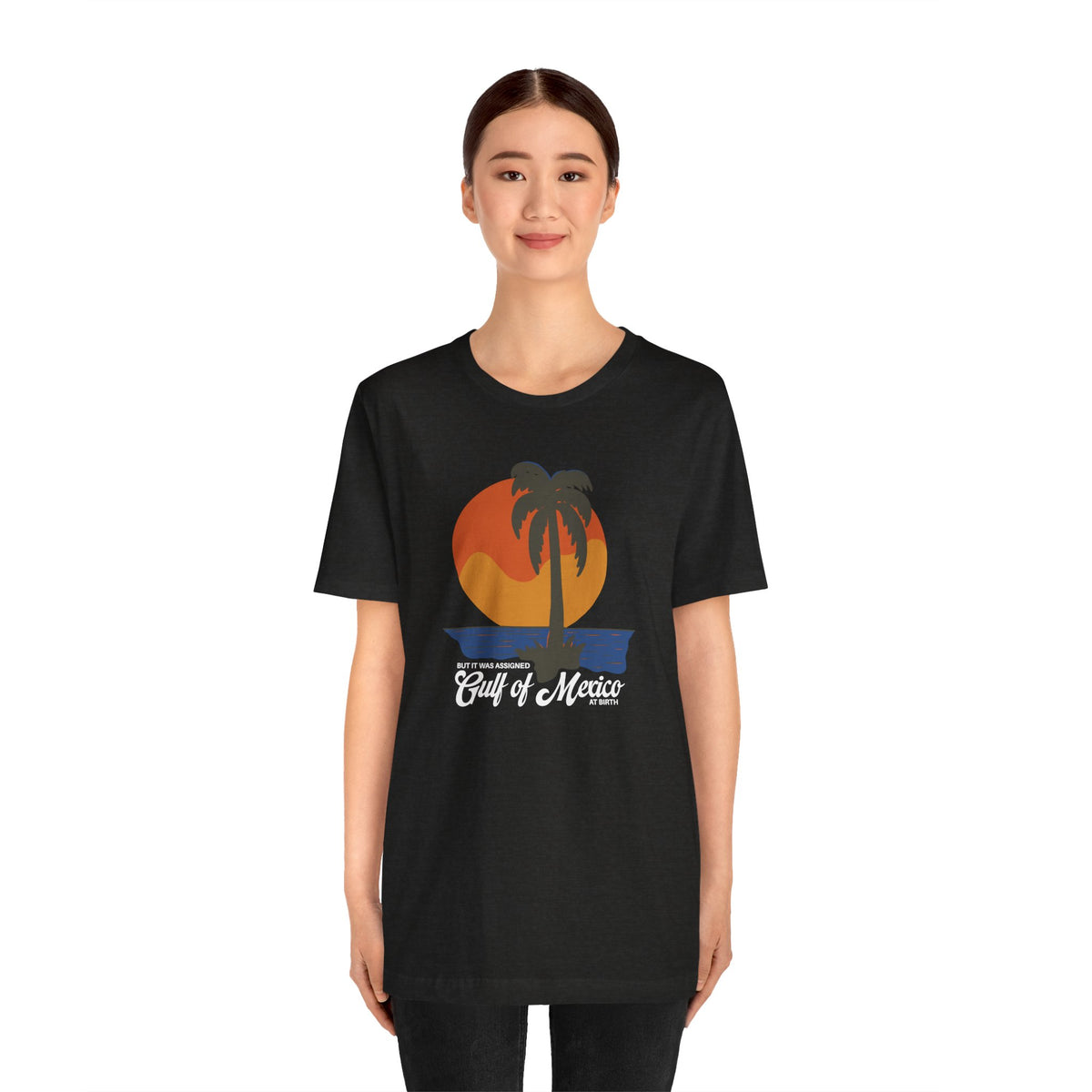 But It Was Assigned Gulf of Mexico at Birth | Adult T-Shirt