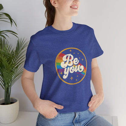 Be You | Adult T-Shirt