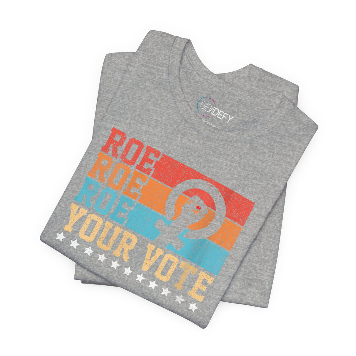 Roe Roe Roe Your Vote | Adult T-Shirt