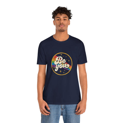 Be You | Adult T-Shirt