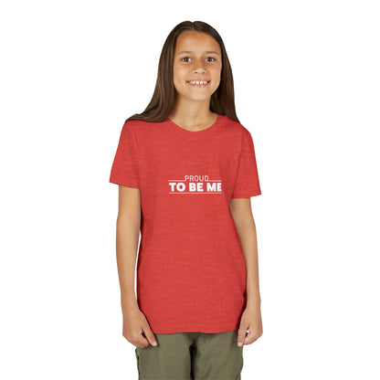 Proud To Be Me | Youth T-Shirt