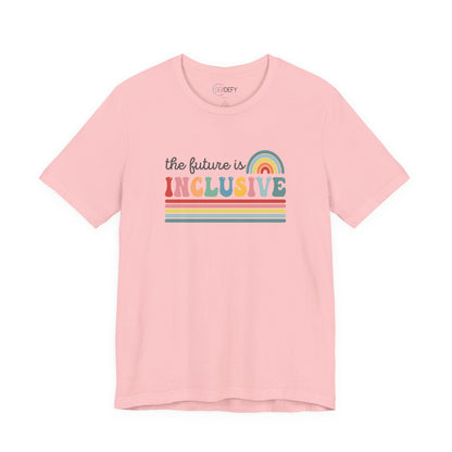 The Future Is Inclusive with Rainbow | Adult T-Shirt