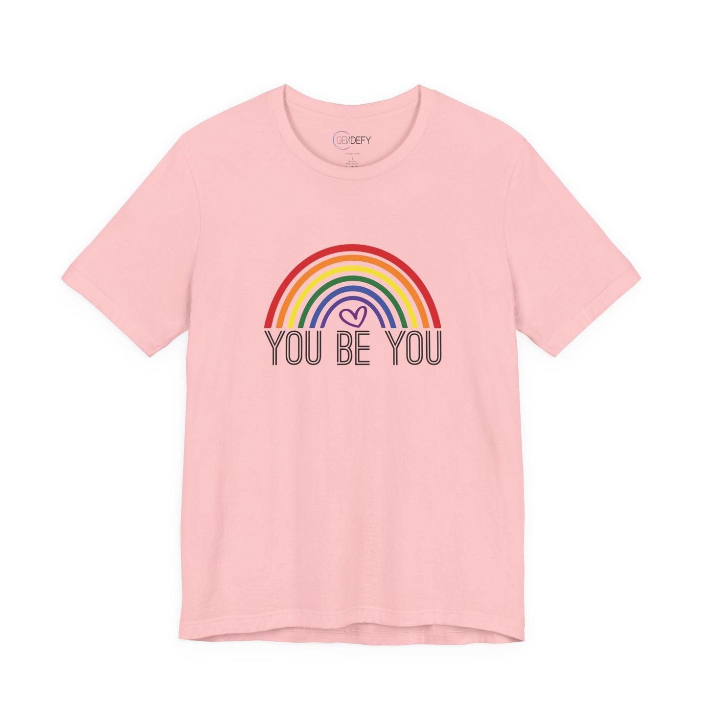 You Be You Rainbow | Adult T-Shirt