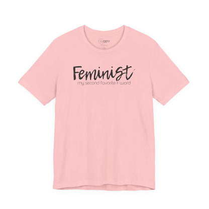 Feminist My Second Favorite F Word | Adult T-Shirt