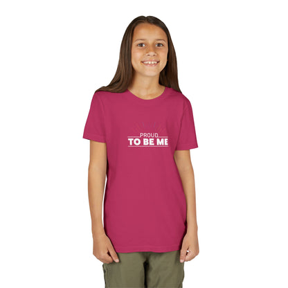 Proud To Be Me | Youth T-Shirt