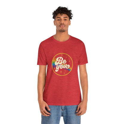 Be You | Adult T-Shirt