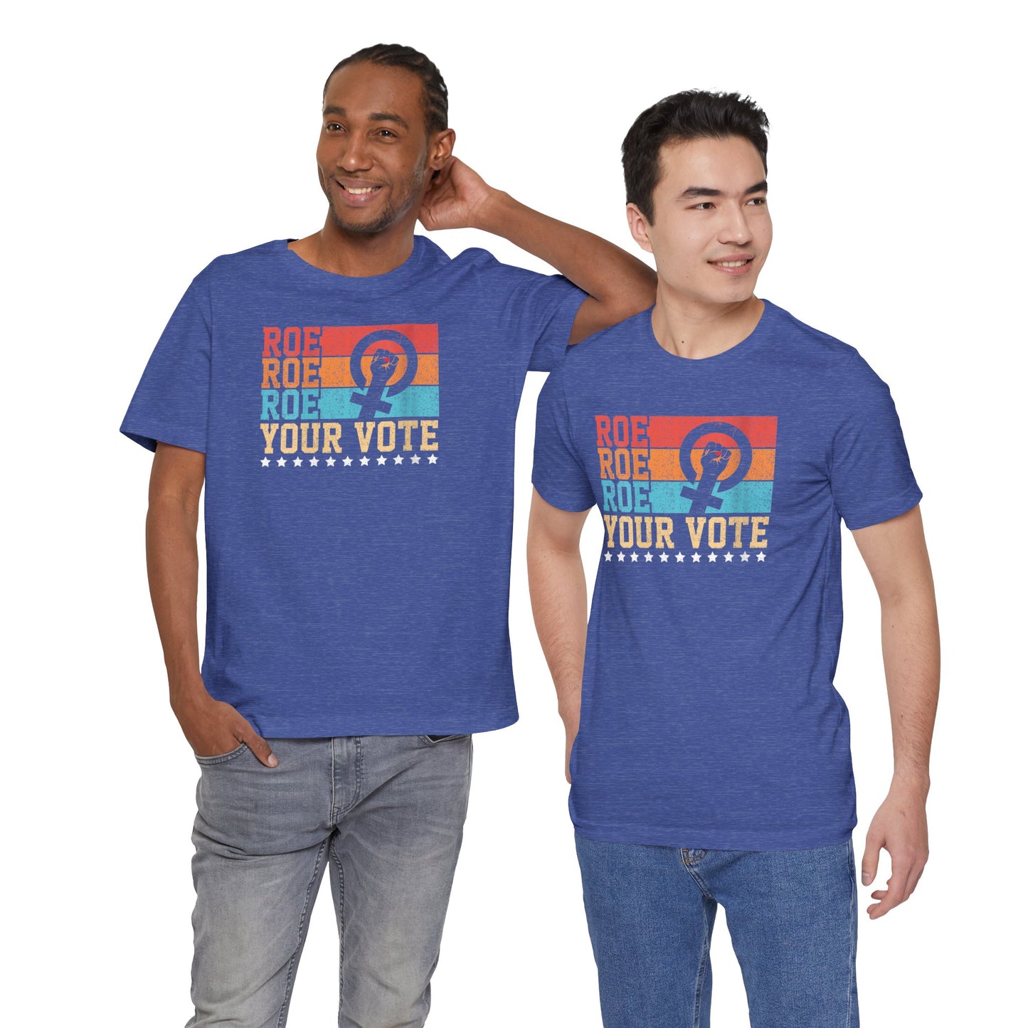 Roe Roe Roe Your Vote | Adult T-Shirt