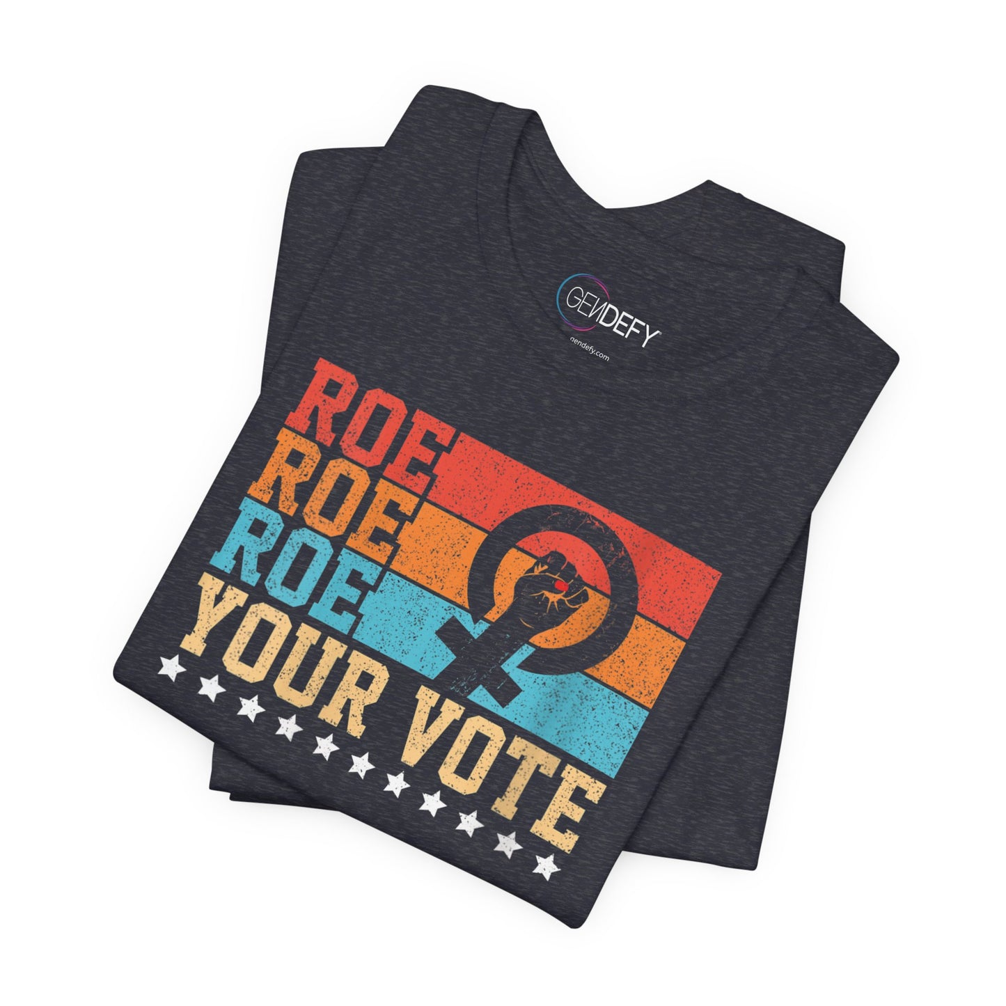 Roe Roe Roe Your Vote | Adult T-Shirt