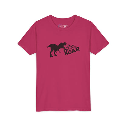 Let the World Hear You Roar Dinosaur | Youth T-Shirt