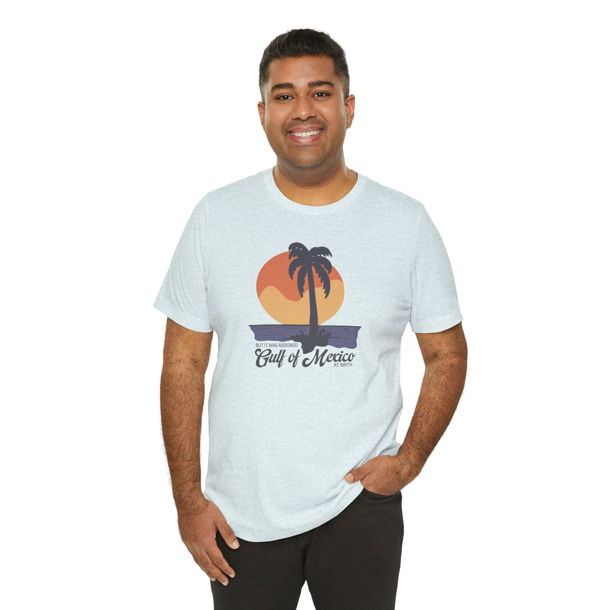 But It Was Assigned Gulf of Mexico at Birth | Adult T-Shirt