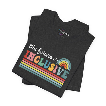 The Future Is Inclusive with Rainbow | Adult T-Shirt