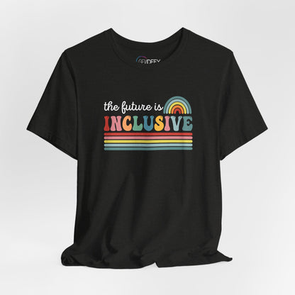 The Future Is Inclusive with Rainbow | Adult T-Shirt