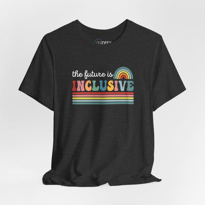 The Future Is Inclusive with Rainbow | Adult T-Shirt
