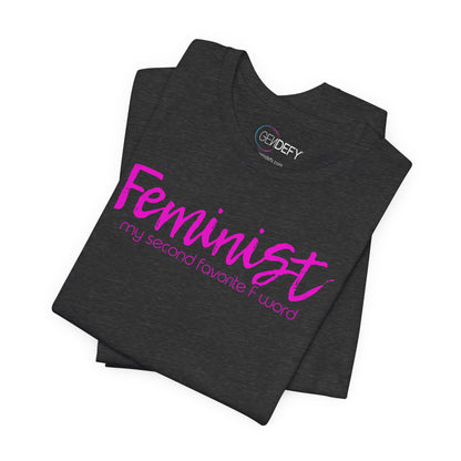 Feminist My Second Favorite F Word | Adult T-Shirt