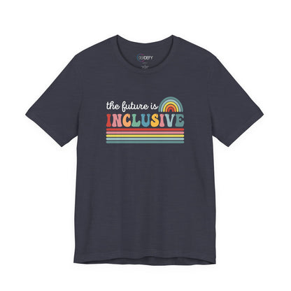 The Future Is Inclusive with Rainbow | Adult T-Shirt