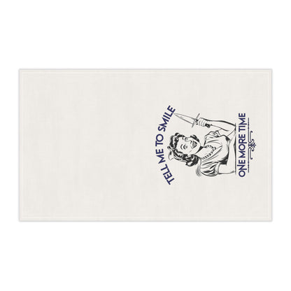 Tell Me to Smile One More Time | Tea Towel