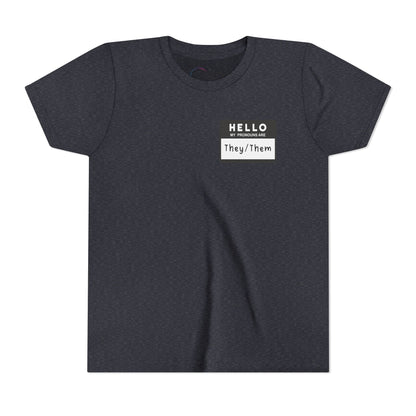 Hello, My Pronouns Are They/Them | Youth T-Shirt