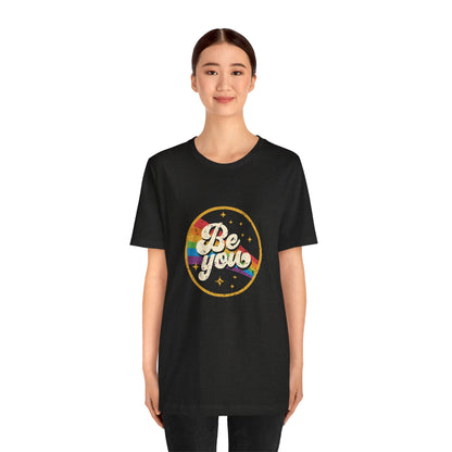 Be You | Adult T-Shirt